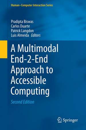 A Multimodal End-2-End Approach to Accessible Computing de Pradipta Biswas