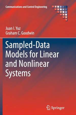 Sampled-Data Models for Linear and Nonlinear Systems de Juan I. Yuz