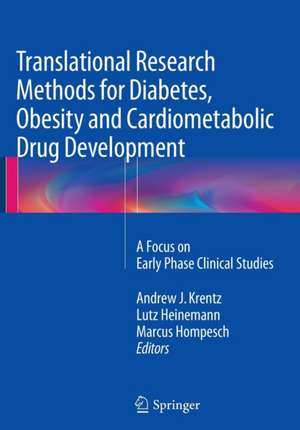 Translational Research Methods for Diabetes, Obesity and Cardiometabolic Drug Development: A Focus on Early Phase Clinical Studies de Andrew J. Krentz