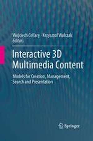 Interactive 3D Multimedia Content de Wojciech Cellary