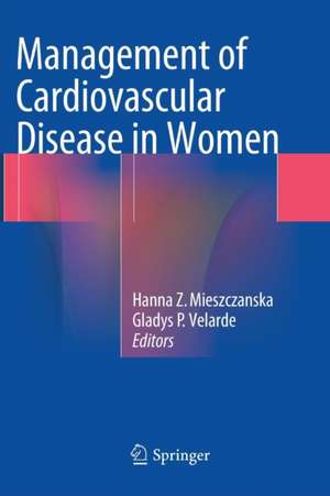 Management of Cardiovascular Disease in Women de Hanna Z. Mieszczanska