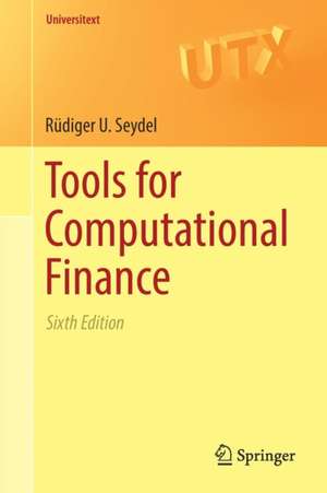 Tools for Computational Finance de Rüdiger U. Seydel