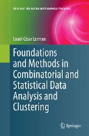 Foundations and Methods in Combinatorial and Statistical Data Analysis and Clustering de Israël César Lerman