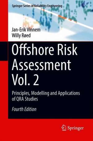 Offshore Risk Assessment Vol. 2: Principles, Modelling and Applications of QRA Studies de Jan-Erik Vinnem