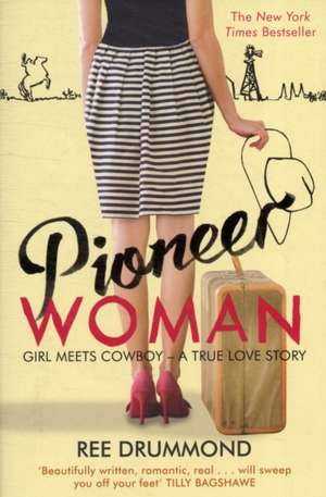 Drummond, R: Pioneer Woman de Ree Drummond