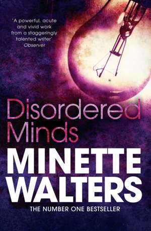 Disordered Minds de Minette Walters