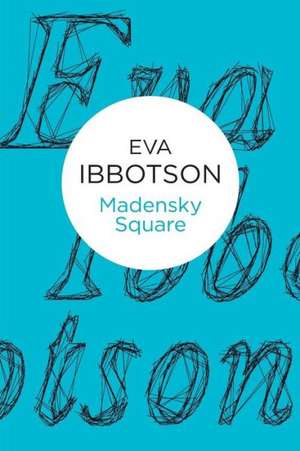 Ibbotson, E: Madensky Square de Eva Ibbotson