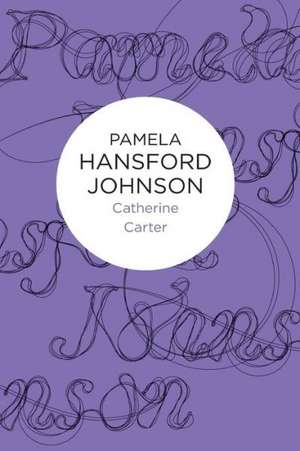 Catherine Carter de Pamela Hansford Johnson