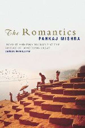 The Romantics de Mishra Pankaj