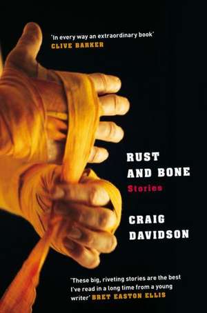 Rust and Bone de Craig Davidson