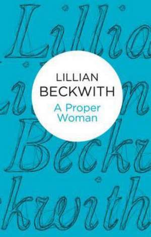 A Proper Woman de Lillian Beckwith