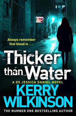 Thicker Than Water de Kerry Wilkinson