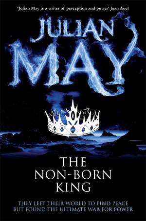 The Nonborn King de Julian May