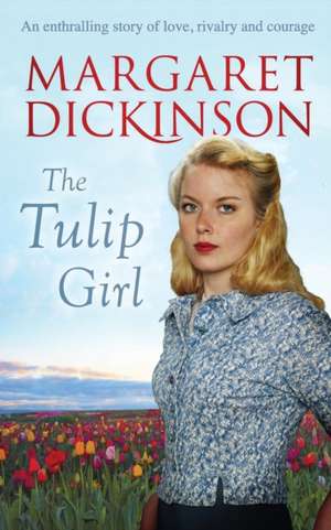 The Tulip Girl de Margaret Dickinson