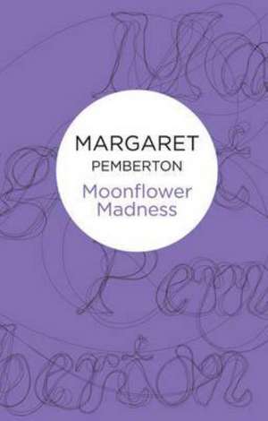 Moonflower Madness de Margaret Pemberton