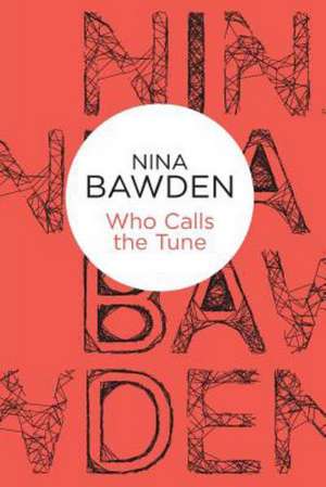 Who Calls the Tune de Nina Bawden