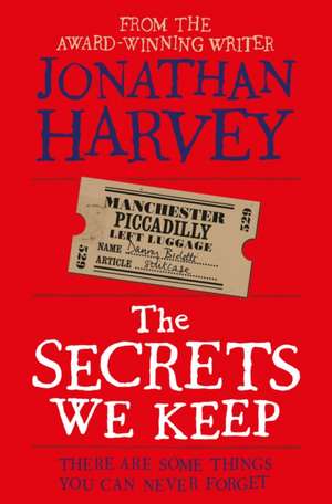 The Secrets We Keep de Jonathan Harvey