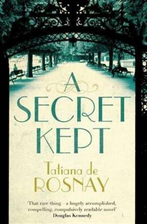 A Secret Kept de Tatiana De Rosnay