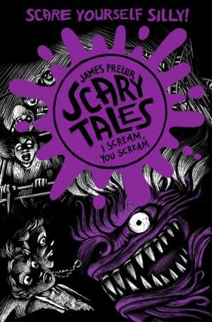 I Scream, You Scream (Scary Tales 2) de James Preller