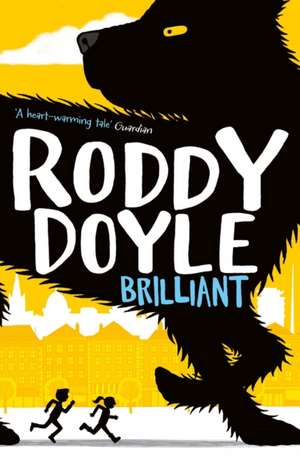 Brilliant de Roddy Doyle