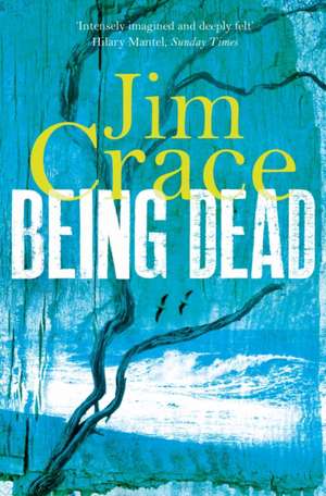 Being Dead de Jim Crace