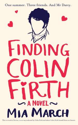 Finding Colin Firth de Mia March