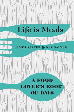 Salter, J: Life is Meals