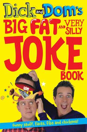 Dick and Dom's Big Fat and Very Silly Joke Book de Richard McCourt