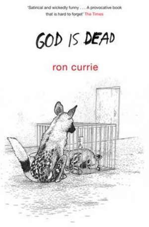 God is Dead de Ron Currie