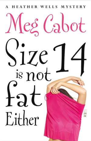 Size 14 is Not Fat Either de Meg Cabot