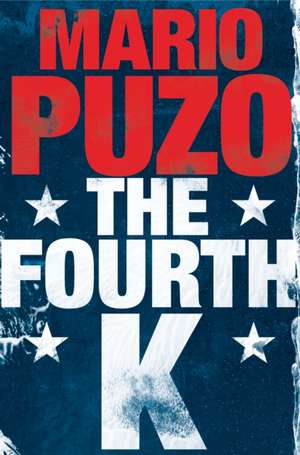 Puzo, M: The Fourth K