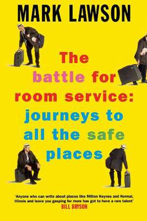 The Battle for Room Service de Mark Lawson