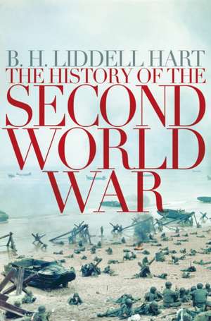 A History of the Second World War de B. H. Liddell Hart