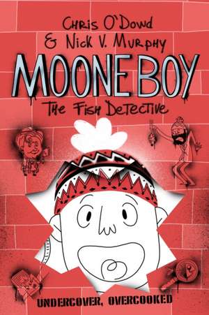 O'Dowd, C: Moone Boy 2: The Fish Detective de Nick Vincent (Author) Murphy