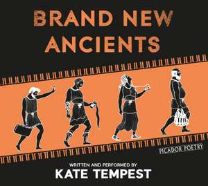 Tempest, K: Brand New Ancients de Kae Tempest