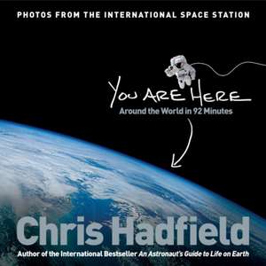 Hadfield, C: You Are Here de Chris Hadfield