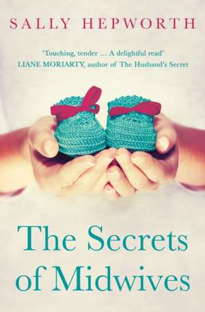 The Secrets of Midwives de Sally Hepworth