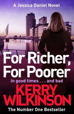 For Richer, For Poorer de Kerry Wilkinson