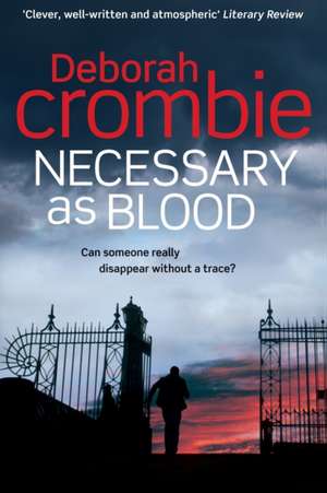 Necessary as Blood de Deborah Crombie