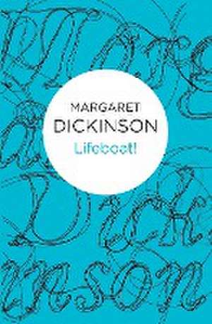 Lifeboat! de Margaret Dickinson