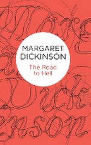 The Road to Hell de Margaret Dickinson