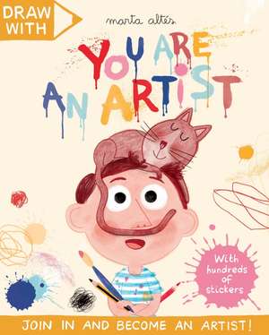 Draw With Marta Altes: You Are an Artist! de Marta Altes