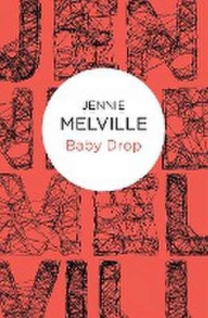 Baby Drop de Jennie Melville