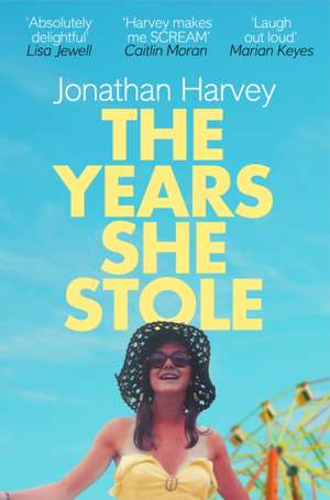 The Years She Stole de Jonathan Harvey