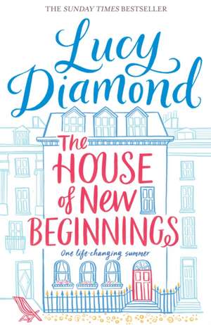 The House of New Beginnings de Lucy Diamond