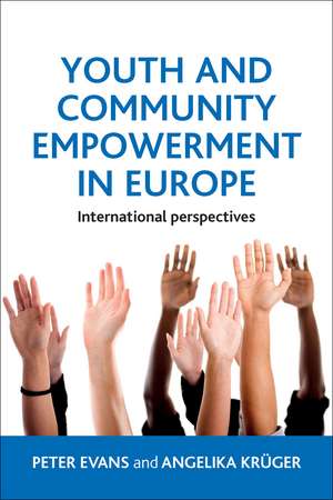 Youth and Community Empowerment in Europe: International Perspectives de Peter Evans