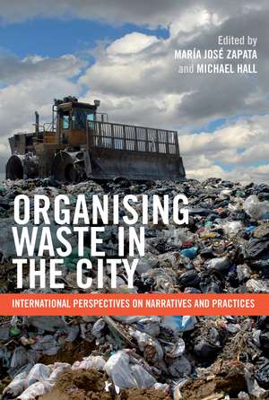 Organising Waste in the City: International Perspectives on Narratives and Practices de María José Zapata