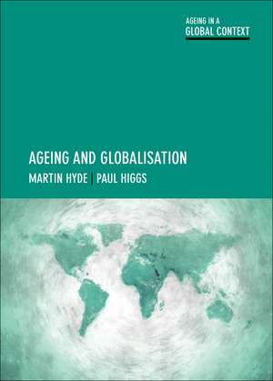 Ageing and Globalisation de Martin Hyde