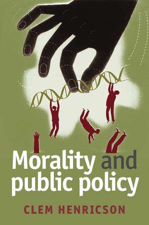 Morality and Public Policy de Clem Henricson