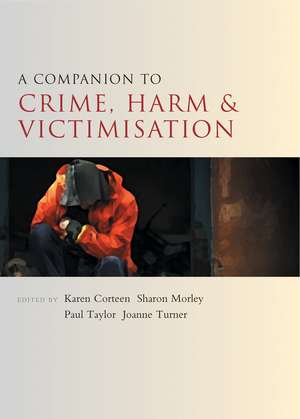 A Companion to Crime, Harm and Victimisation de Karen Corteen